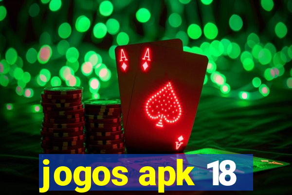 jogos apk 18